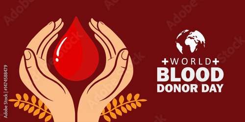 World Blood Donor Day banner. World Blood Donor Day Illustration with Hands, Blood Drop, and Decorative Leaves. Vector Illustration.