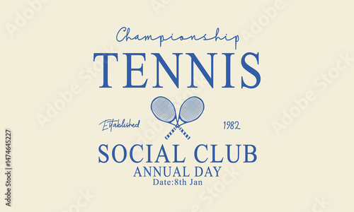 Tennis Social Club annual day championship slogan with college varsity print for graphic tee t-shirt or sweatshirt.