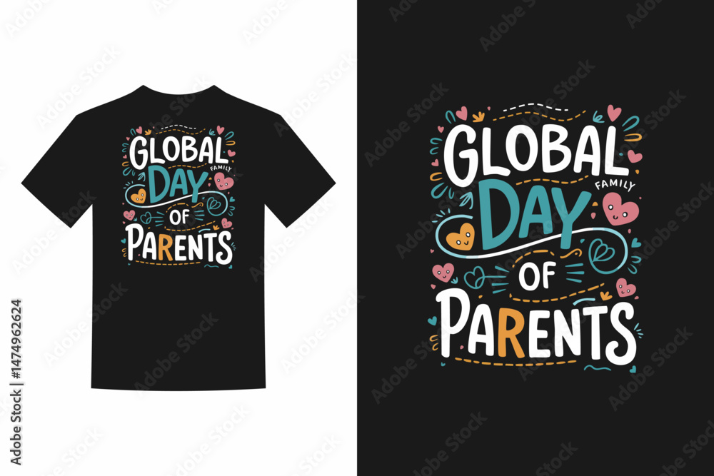 Tshirt design for global day of parents. Tshirt design for global day of parents.