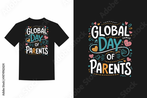 Tshirt design for global day of parents.