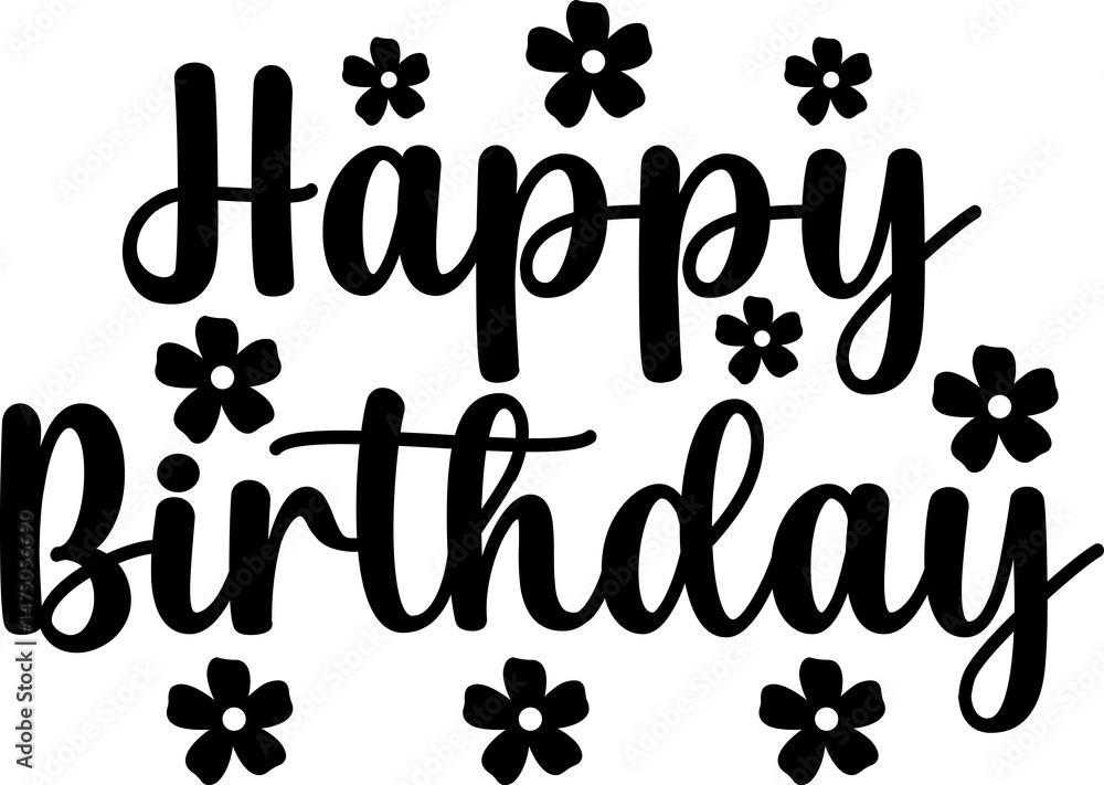 Happy Birthday typography design on plain white transparent isolated background for card, shirt, hoodie, sweatshirt, apparel, tag, mug, icon, poster or badge Happy Birthday typography design on plain white transparent isolated background for card, shirt, hoodie, sweatshirt, apparel, tag, mug, icon, poster or badge