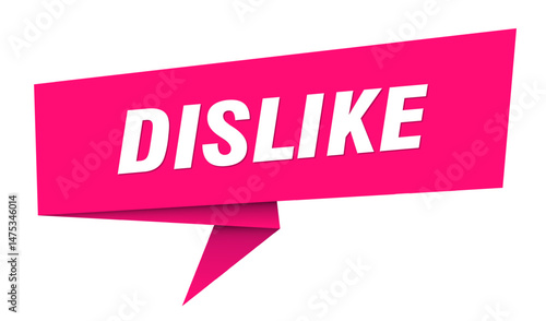 dislike banner. dislike speech bubble, label, sticker, sign template