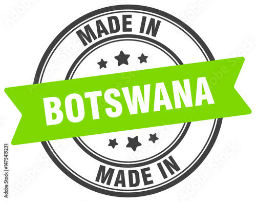 Made in Botswana round sign. Made in Botswana stamp.