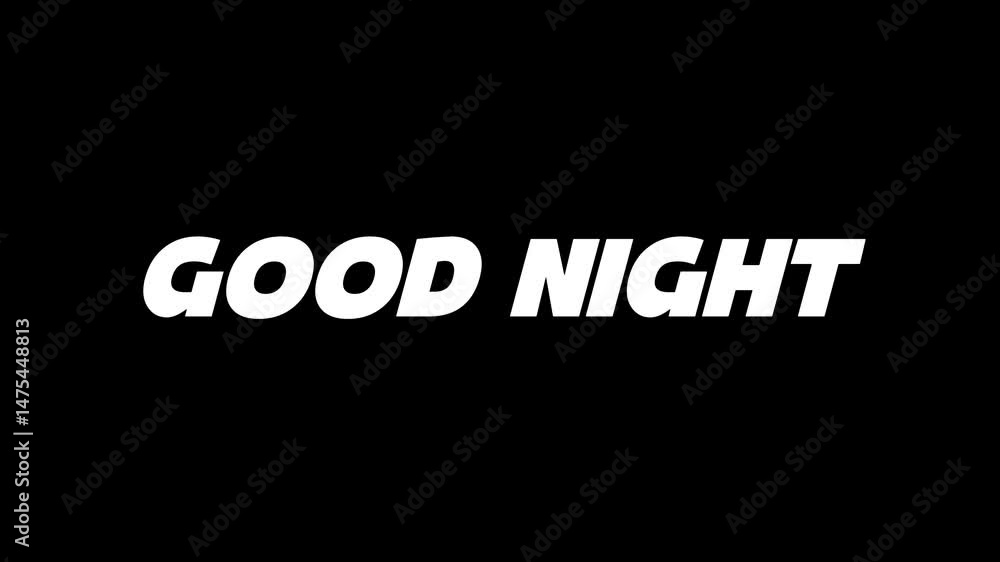 ''GOOD NIGHT'' text Base vedio on black background
