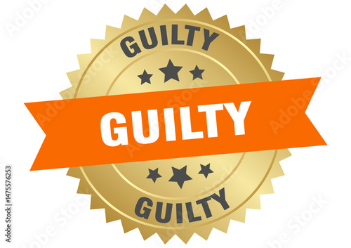 guilty. guilty round orange and gold label isolated on transparent background