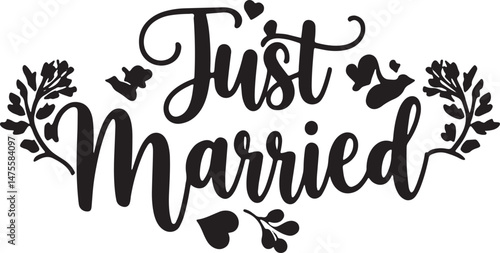 Vintage Just Married Calligraphy Design: Elegant Hand-Drawn Typography with Romantic Floral Accents, Perfect for Wedding Invitations, Marriage Celebrations, Greeting Cards, and Honeymoon Decorations, 