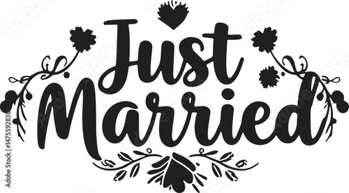 Vintage Just Married Calligraphy Design: Elegant Hand-Drawn Typography with Romantic Floral Accents, Perfect for Wedding Invitations, Marriage Celebrations, Greeting Cards, and Honeymoon Decorations, 