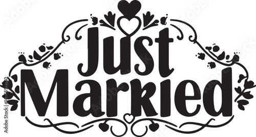 Vintage Just Married Calligraphy Design: Elegant Hand-Drawn Typography with Romantic Floral Accents, Perfect for Wedding Invitations, Marriage Celebrations, Greeting Cards, and Honeymoon Decorations, 