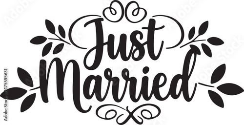 Vintage Just Married Calligraphy Design: Elegant Hand-Drawn Typography with Romantic Floral Accents, Perfect for Wedding Invitations, Marriage Celebrations, Greeting Cards, and Honeymoon Decorations, 