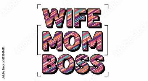 Wife Mom Boss Strong Woman Empowerment Design Text Graphic
