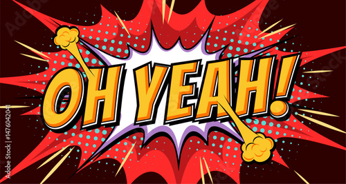 oh word yeah burst from comic speech bubble in red background
