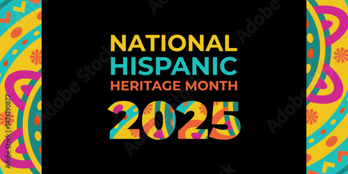 Hispanic heritage month 2025. Vector web banner, poster, card for social media, networks. Greeting with national Hispanic heritage month text, ornament on black background. Logo 2025.