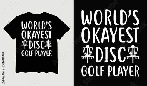 World's okayest disc golf player t-shirt design for t-shirt quotes or poster svg printable cut file