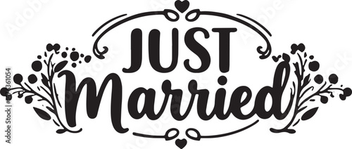 Vintage Just Married Calligraphy Design: Elegant Hand-Drawn Typography with Romantic Floral Accents, Perfect for Wedding Invitations, Marriage Celebrations, Greeting Cards, and Honeymoon Decorations, 