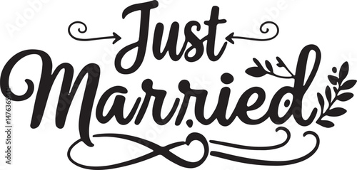 Vintage Just Married Calligraphy Design: Elegant Hand-Drawn Typography with Romantic Floral Accents, Perfect for Wedding Invitations, Marriage Celebrations, Greeting Cards, and Honeymoon Decorations, 