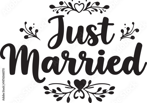 Vintage Just Married Calligraphy Design: Elegant Hand-Drawn Typography with Romantic Floral Accents, Perfect for Wedding Invitations, Marriage Celebrations, Greeting Cards, and Honeymoon Decorations, 