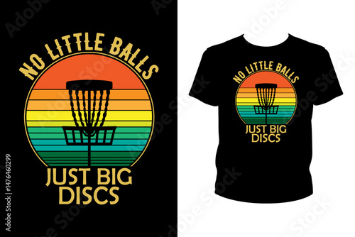 No little balls just big discs Quotes svg, golf Svg, t-shirt design for prints, golf t-shirt design cut file