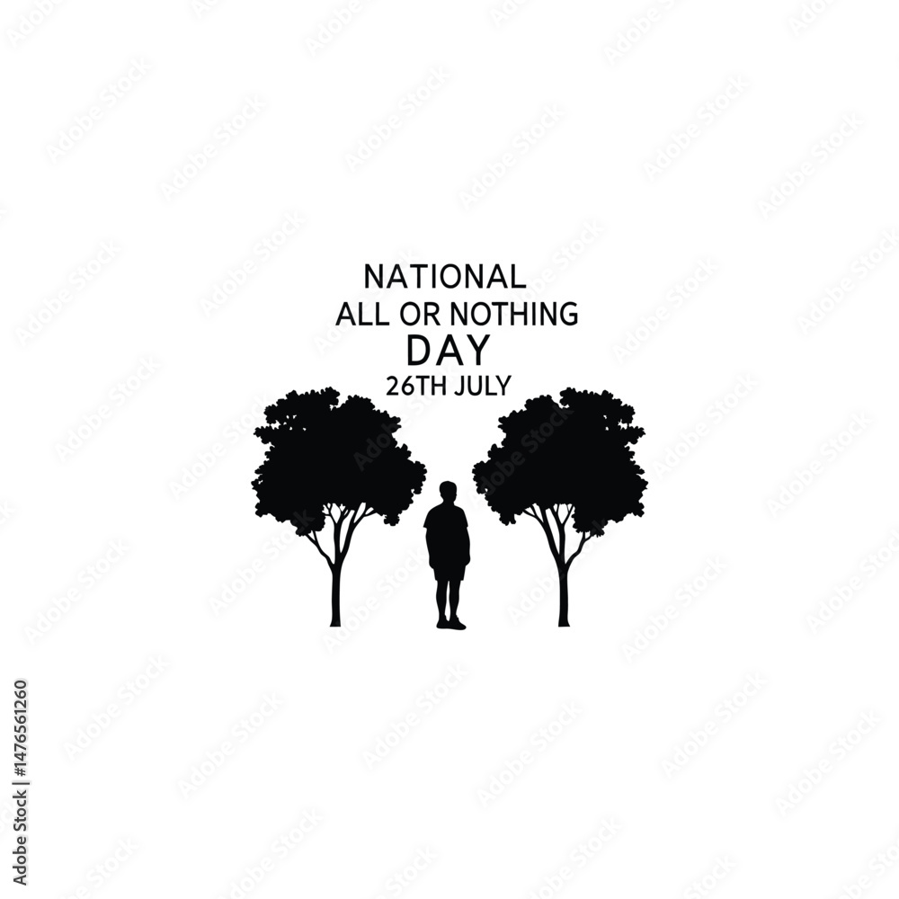 Fototapeta premium Person and Nature with Trees and a text National All or Nothing Day – 26th July silhouette on white background
