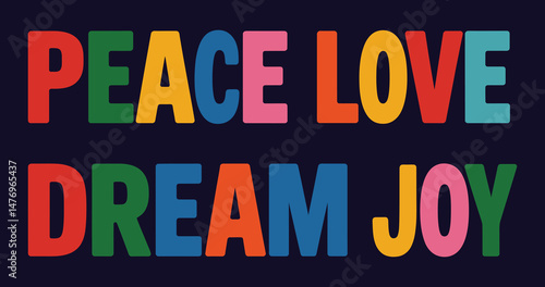 Colorful peace love dream joy words displayed against a deep blue background celebrating positivity