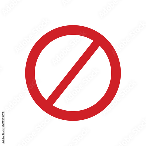 Prohibition and forbidden sign template, Ban red strikethrough circle, Simple flat vector icon illustration