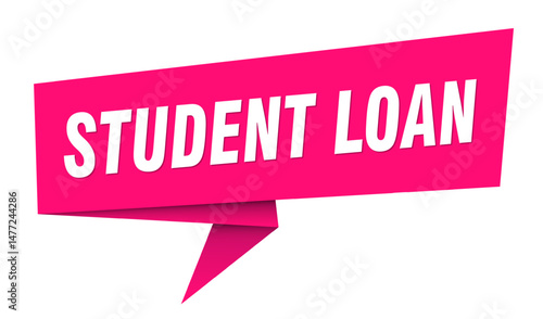 student loan banner. student loan speech bubble, label, sticker, sign template