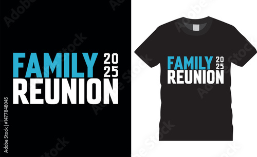 Family Reunion Typography Vector T shirt Design.
