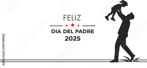 Father's day 2025 celebration silhouette of dad lifting daughter in spanish happy greetings