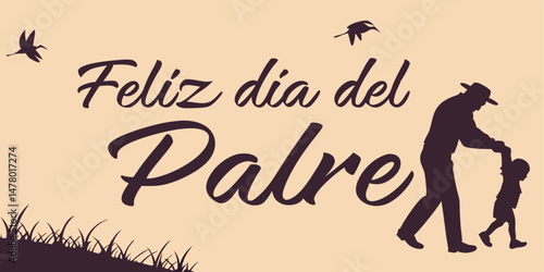 Spanish happy fathers day greeting with silhouette of father and child and birds