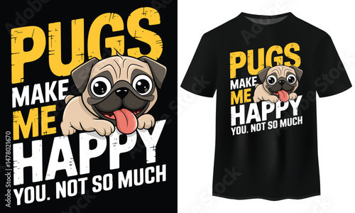 Funny Pug Dog Vector – Cute Pet Humor T-Shirt Design for Dog Lovers

