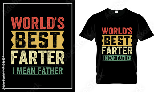 World's Best Farter I Mean Father Retro Vintage Typography T-Shirt Design 