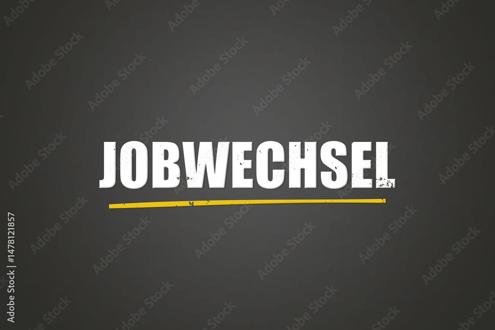 Obraz premium Jobwechsel (Job change) - A blackboard with white text.