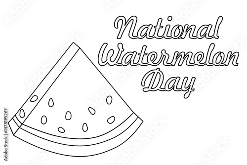 Coloring with summer outline drawing cut off slice of watermelon with juicy flesh triangular shape and seeds. National Watermelon Day. For entertaining, summertime, celebration black and white banner.