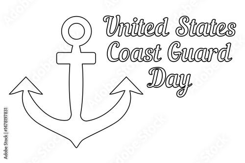 Greeting coloring page with summer outline drawing of a metal ship anchor. United States Coast Guard Day. For entertaining, summertime, nautical, maritime, celebration black and white design banner.