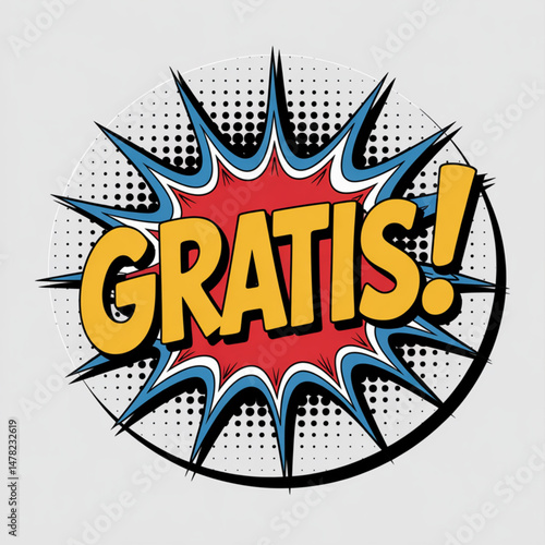 Gratis explosion design with bold yellow text on red starburst and blue accents in comic pop art style for free offer advertisements