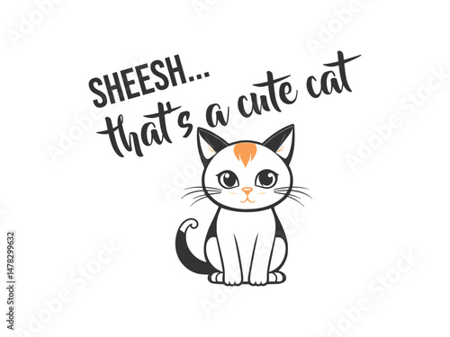 sheesh that's a cute cat high quality vector design for cat themed apparel, great for print on demand and cat lover merchandise