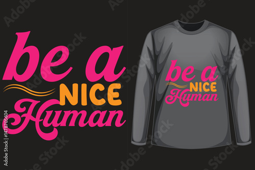 be a nice human