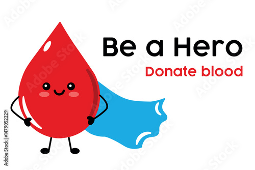Be a Hero Donate Blood Campaign Poster with Red Blood Drop Cartoon. Be a Hero Donate Blood Campaign Poster with Red Blood Drop Cartoon.