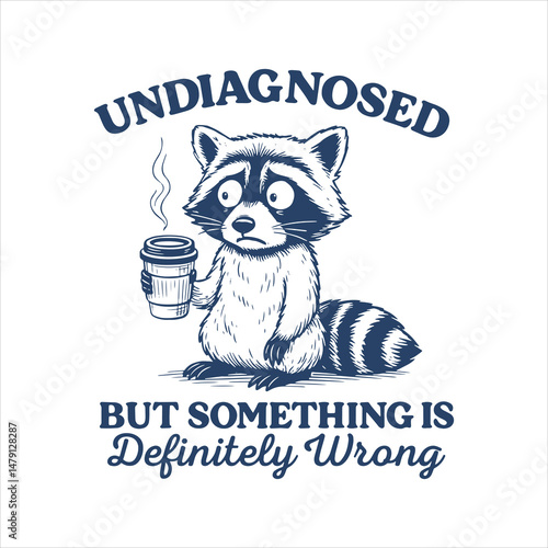 Undiagnosed But Something Ain't Right