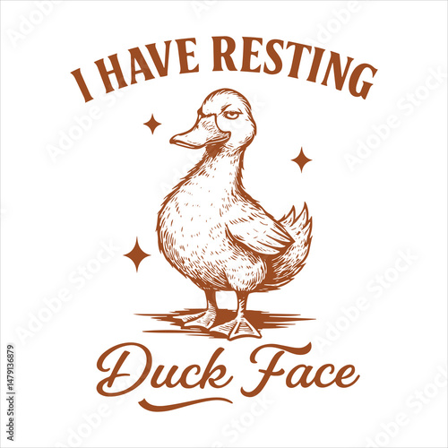 I Have Resting Duck Face