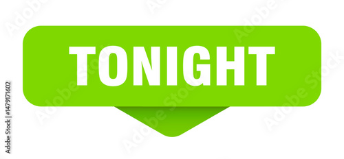tonight sticker. tonight sign on transparent background