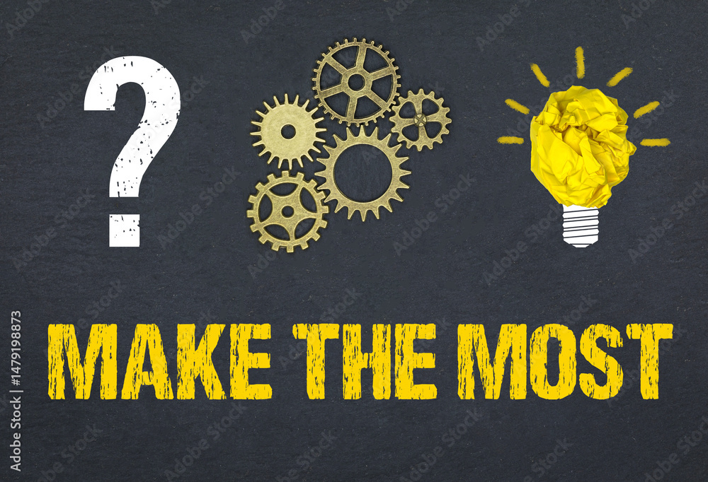 Obraz premium Make the Most