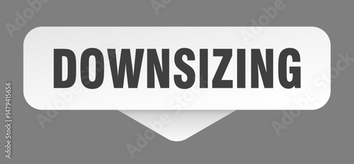 downsizing sticker. downsizing sign isolated on gray background