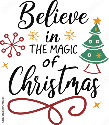 Believe in the magic of Christmas typography t-shirt design