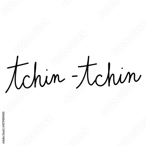 tchin-tchin lettrage à la main noir