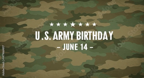 Camouflage background featuring text celebrating U.S. Army Birthday on June 14, with stars and military-themed design elements enhancing the festive atmosphere