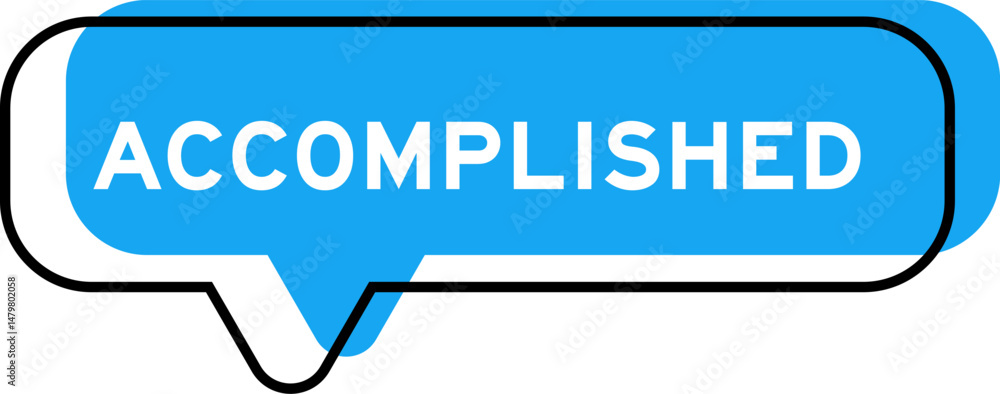 Speech banner and blue shade with word accomplished on white background Speech banner and blue shade with word accomplished on white background