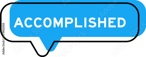 Speech banner and blue shade with word accomplished on white background