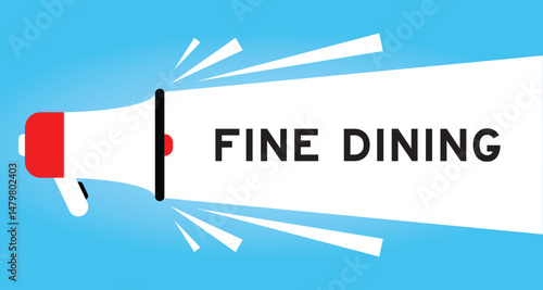Color megaphone icon with word fine dining in white banner on blue background