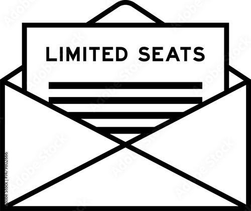 Envelope and letter sign with word limited seats as the headline