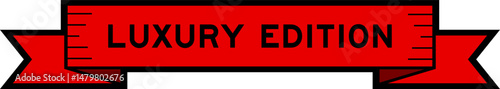 Ribbon label banner with word luxury edition in red color on white background